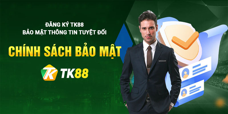 Đăng ký tk88 bảo mật thông tin khách hàng tuyệt đối