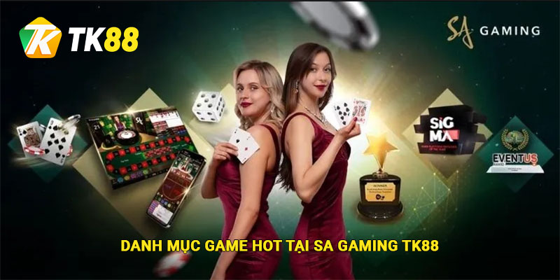 SA Gaming - Sòng Bạc Casino Top Đầu Tại Tk88 2 Danh mục game hot tại Sa Gaming Tk88