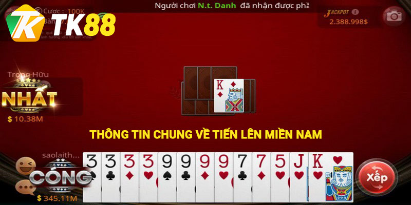 Thông tin chung về Tiến lên miền nam